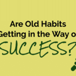 old-habits-success