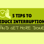 reduce interruptions